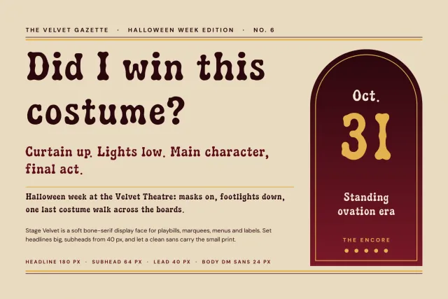 Stage Velvet type specimen as a theatre gazette page: Did I win this costume? headline and Oct 31 arch