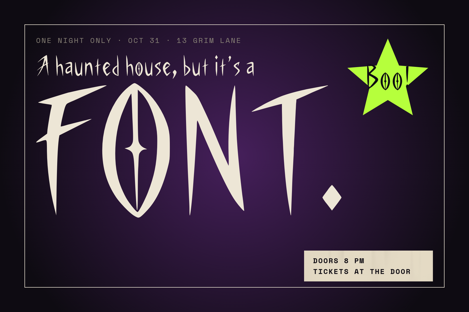 Grandiose Quill poster: giant FONT. headline with almond-eye O and a lime Boo! star for a Halloween event