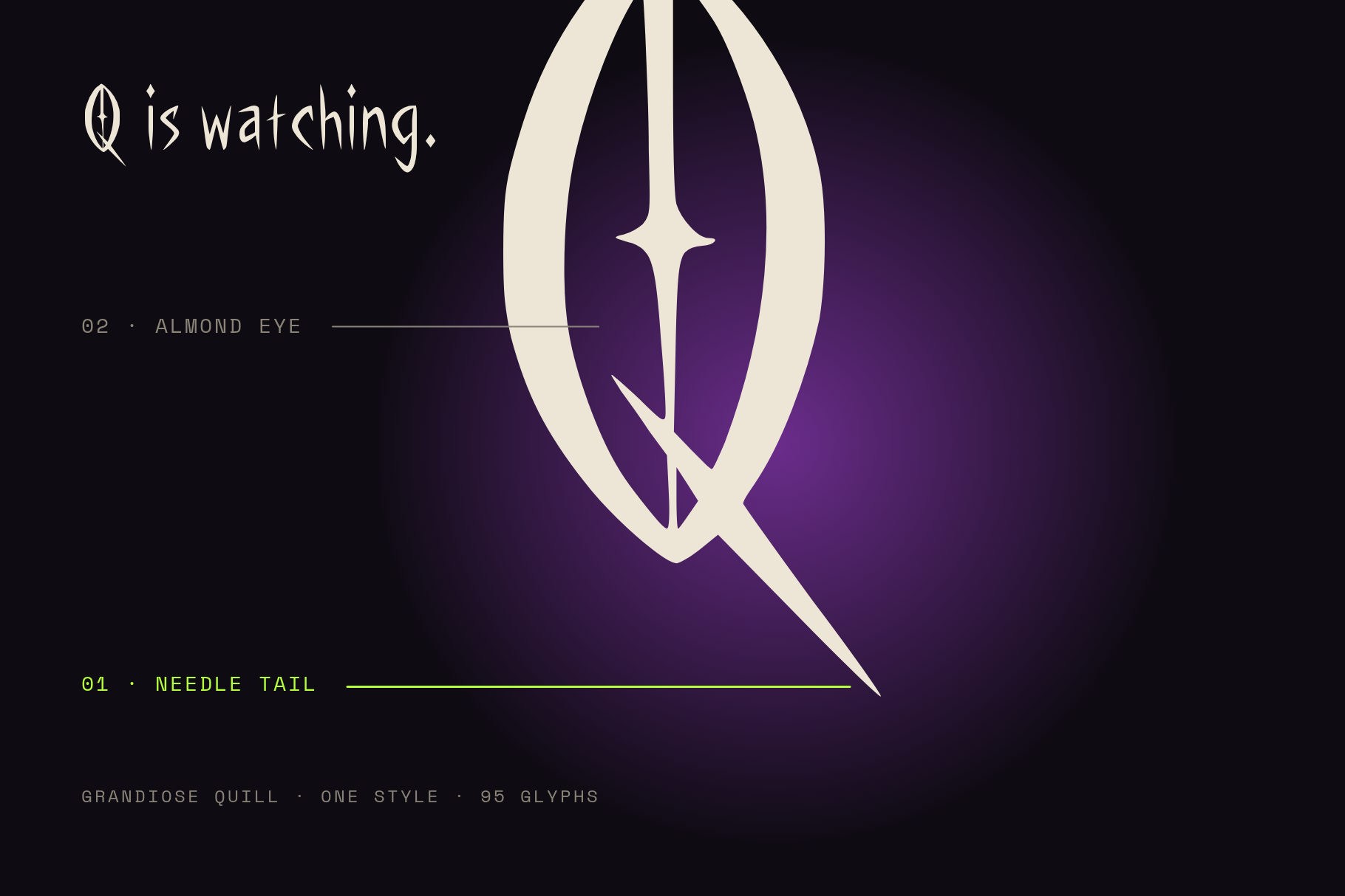 Grandiose Quill giant letter Q with almond eye and needle tail on a purple glow, with detail labels