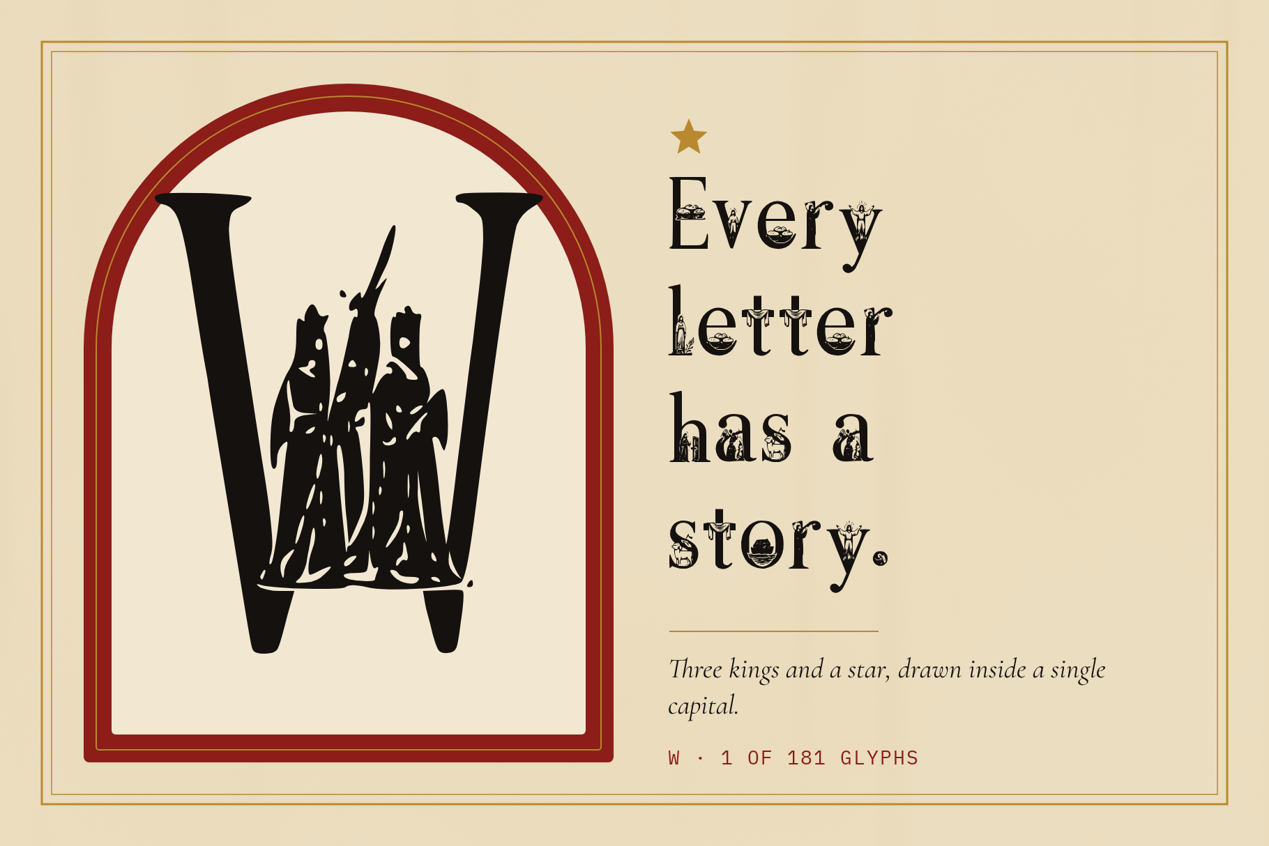 Spiritus Glyphs capital W with three kings inside, framed by a burgundy arch beside the line Every letter has a story