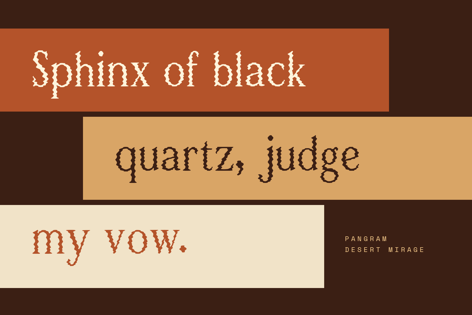 Desert Mirage pangram Sphinx of black quartz, judge my vow set on rust, sand and cream bands