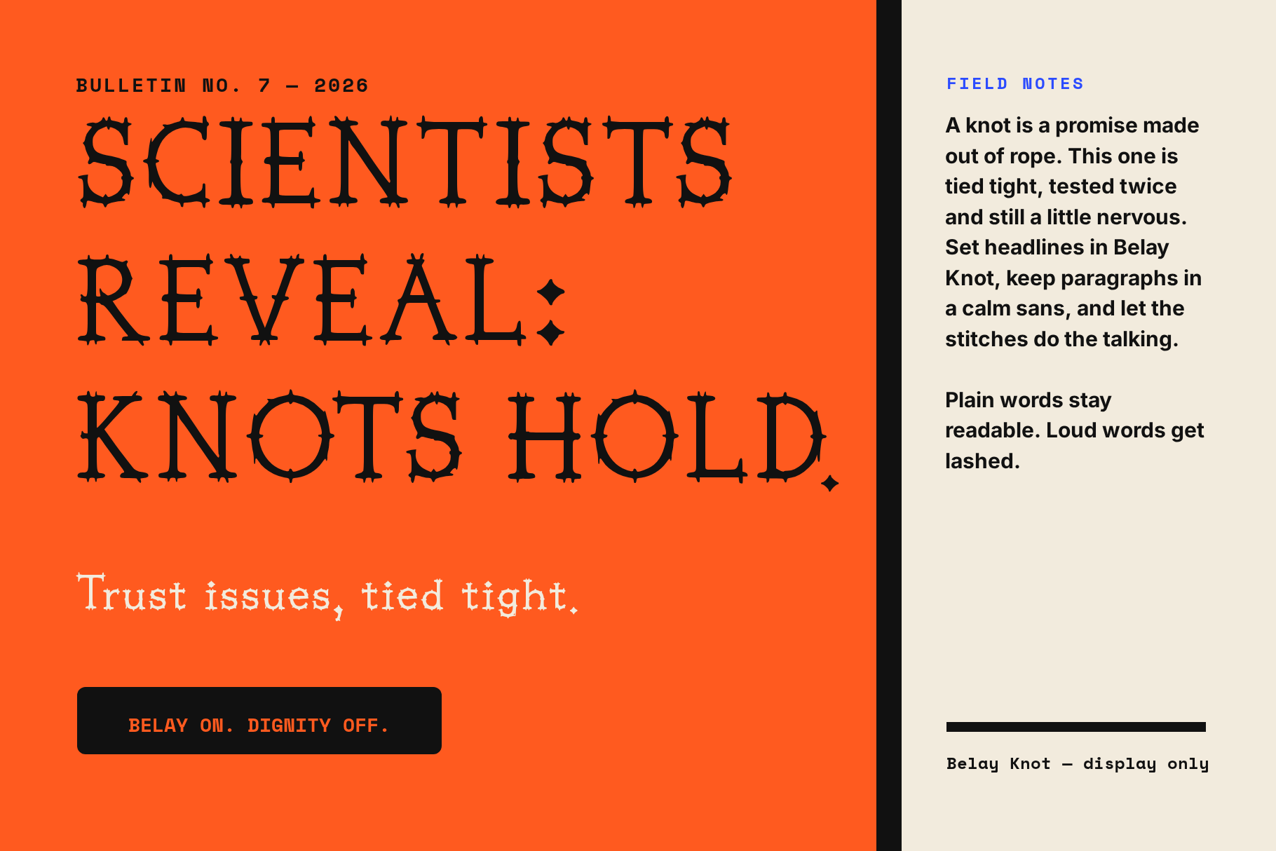 Belay Knot headline sample SCIENTISTS REVEAL: KNOTS HOLD beside a field notes text column