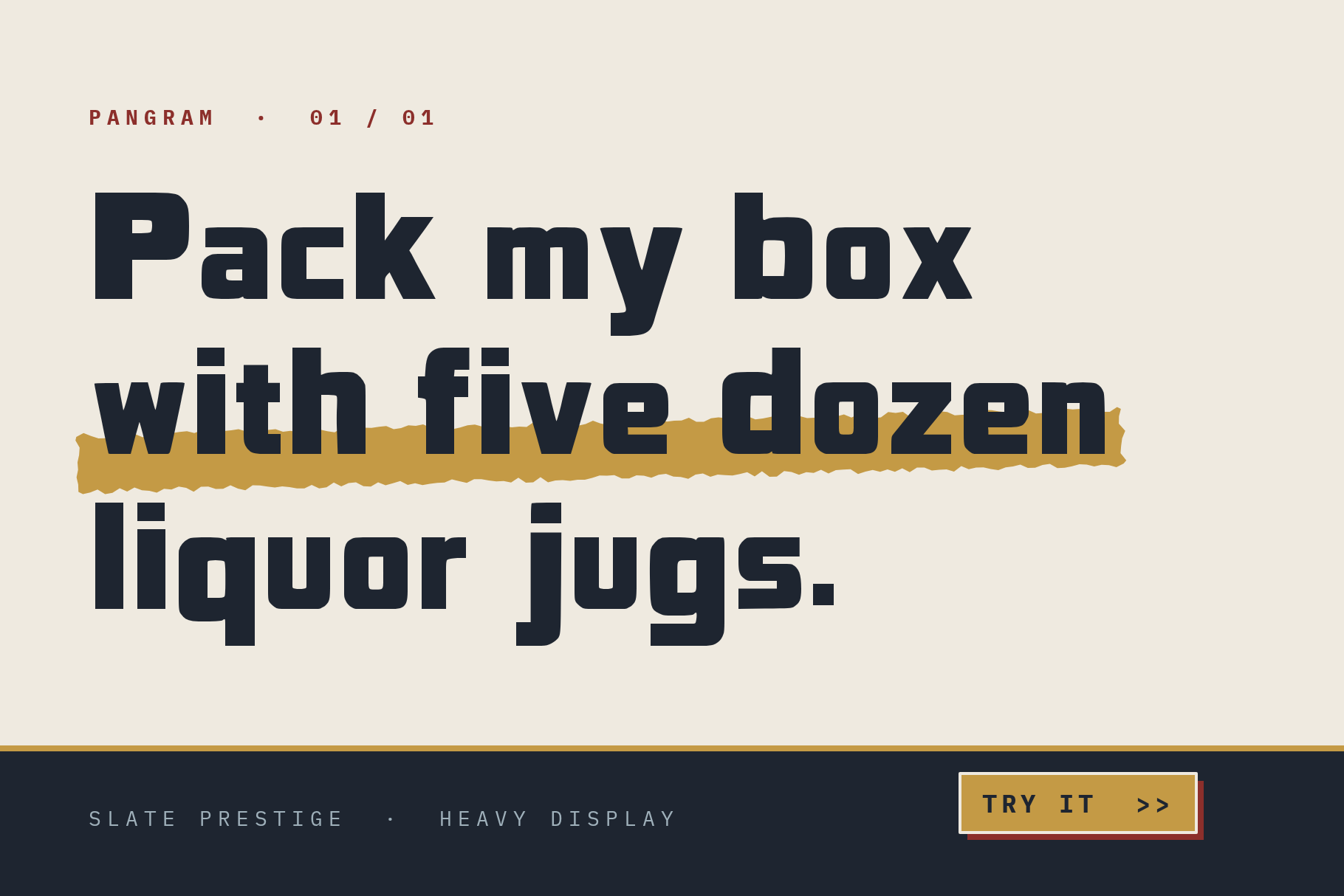 Slate Prestige pangram Pack my box with five dozen liquor jugs in heavy dark letters with a gold brush highlight
