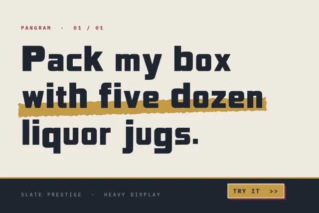 Slate Prestige pangram Pack my box with five dozen liquor jugs in heavy dark letters with a gold brush highlight
