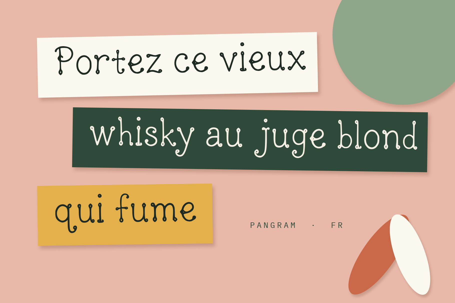 Posh Scribble French pangram Portez ce vieux whisky au juge blond qui fume on three paper strips