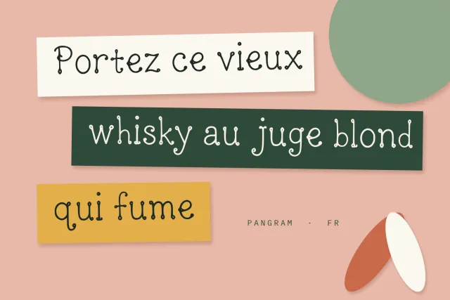 Posh Scribble French pangram Portez ce vieux whisky au juge blond qui fume on three paper strips