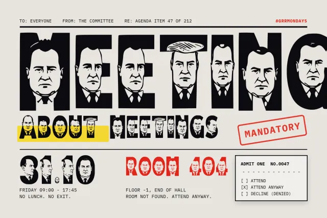 Politician Faces satirical poster MEETING ABOUT MEETINGS with date 31.10, ROOM 404 and a red MANDATORY stamp
