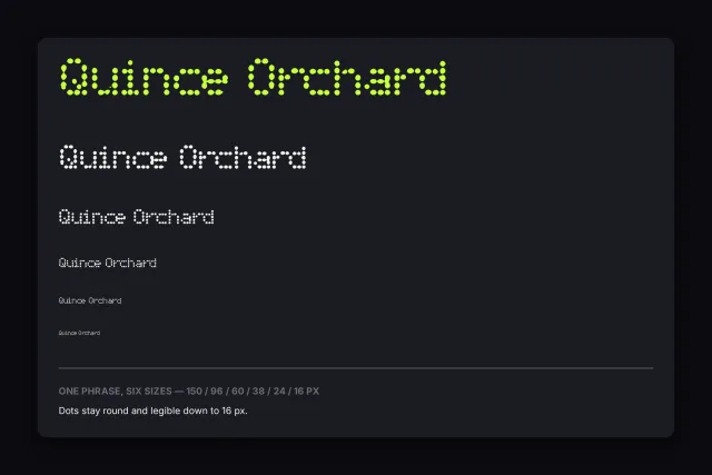 Quince Orchard font size ladder showing one phrase in six sizes from 150 px down to 16 px on dark grey
