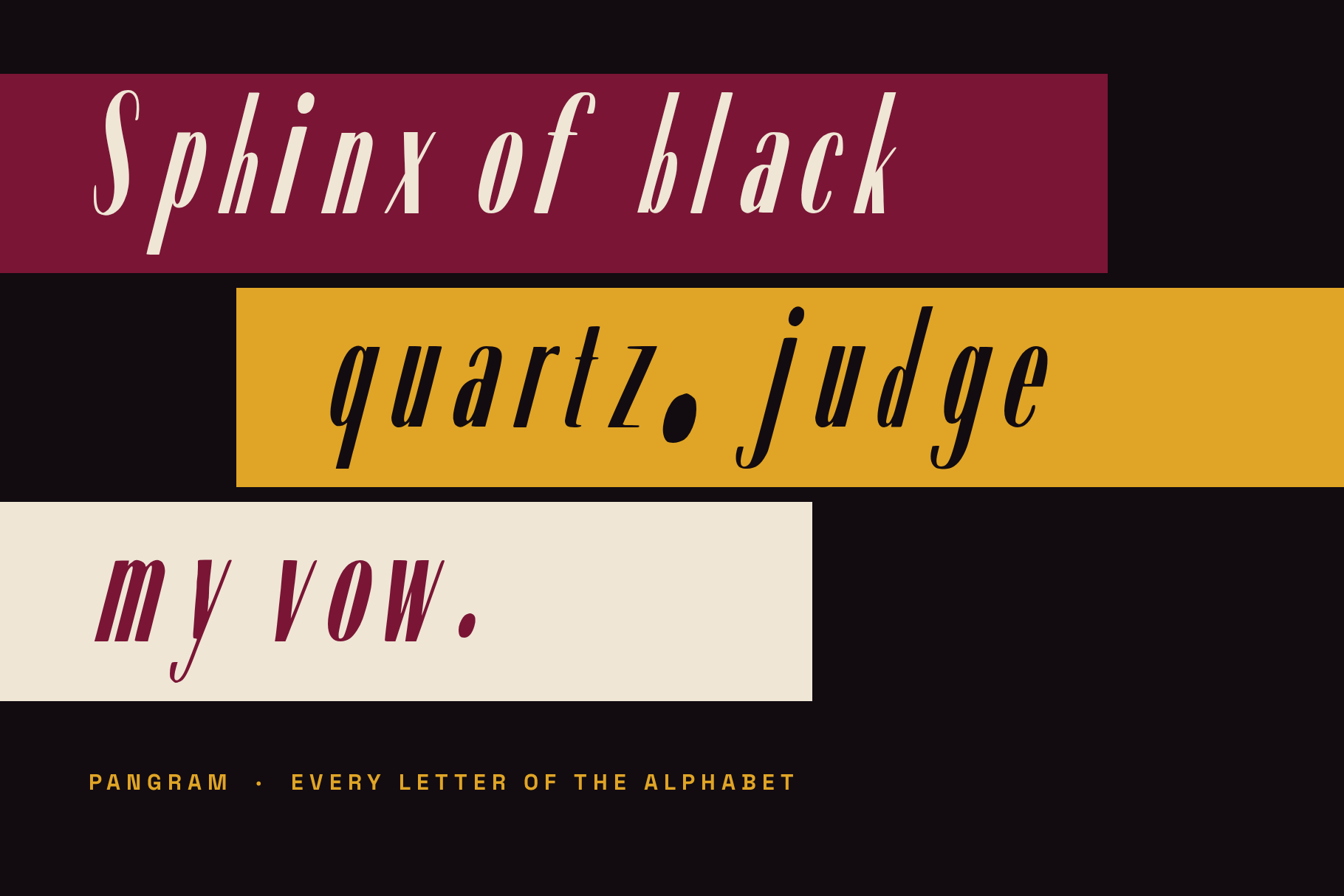 Velvet Paradox pangram Sphinx of black quartz, judge my vow on burgundy, mustard and cream strips