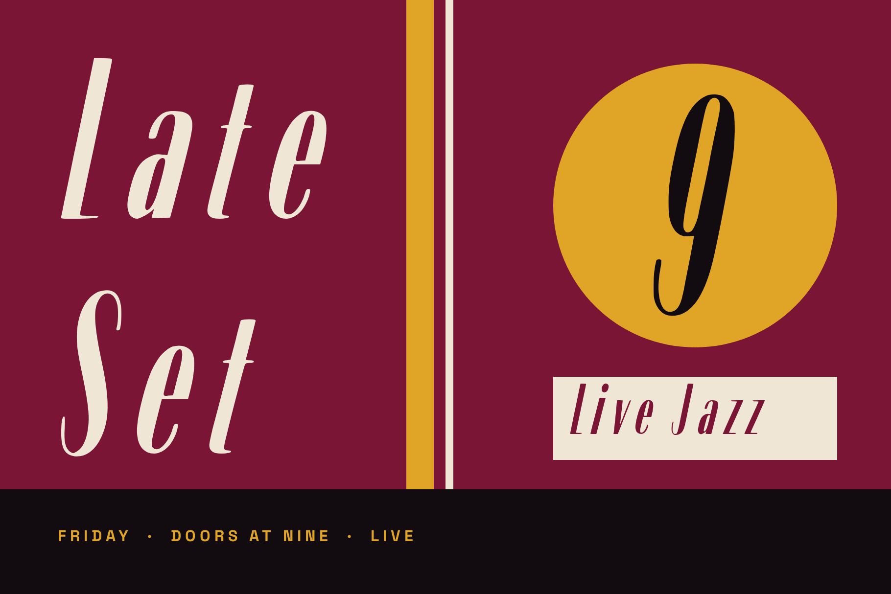 Velvet Paradox jazz poster reading Late Set with a large 9 in a mustard circle and Live Jazz on burgundy