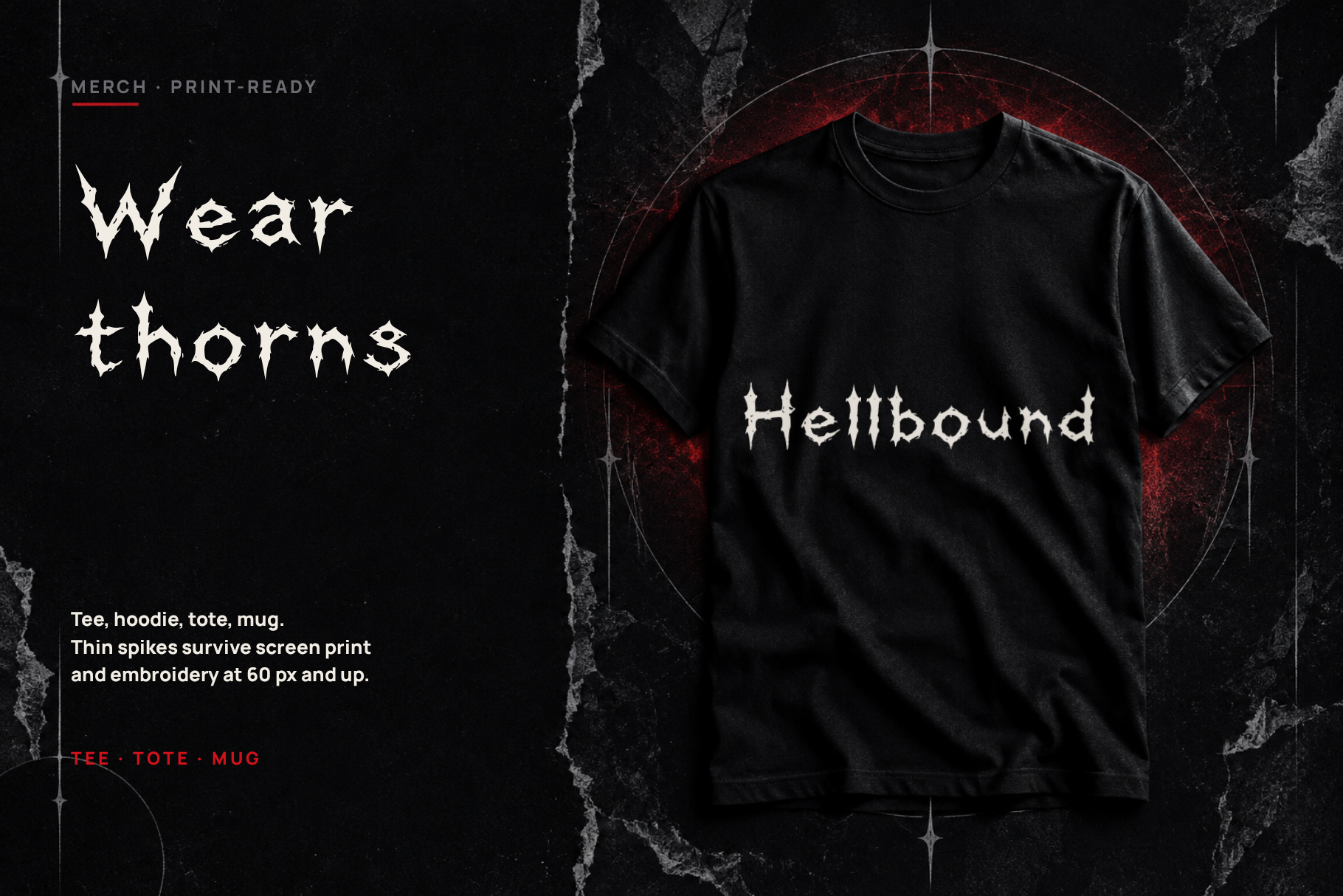 Stallhoof font on a black t-shirt reading Hellbound, next to the line Wear thorns on cracked dark stone